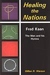 Healing the Nations - Biography of Fred Kaan