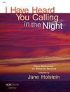 I Have Heard You Calling In the Night - Piano Reflections for Memorial Services