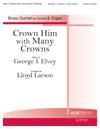 Crown Him with Many Crowns - Brass & Organ (Quartet/Quintet/Sextet)