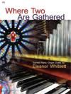 Where Two Are Gathered: Sacred Organ/Piano Duets 