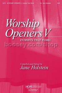 Worship Openers: Introits that Work!, Vol. 5 (Vocal Score)