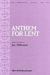 Anthem for Lent - SATB