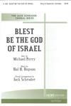 Blest Be the God of Israel - SATB