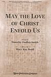 May the Love of Christ Enfold Us - SATB