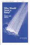 Who Would Send a Baby? - Two-Part