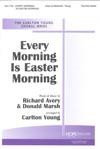 Every Morning is Easter Morning - Two-Part Mixed