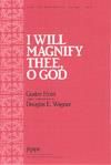 I Will Magnify Thee, O God - Three-Part