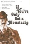 If You'Ve Only Got a Moustache - TB