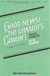Good News! the Chariot's Comin' - SATB