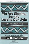 We Are Singing, for the Lord Is Our Light - SAB