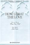 How Great the Love - SATB (Arr. John Carter)