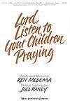 Lord, Listen to Your Children Praying - SATB