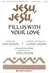 Jesu, Jesu, Fill Us with Your Love - SATB