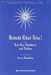 Behold That Star with Rise Up, Shepherd and Follow - SATB