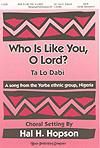 Who is Like You, O Lord? - SATB w/ opt. percussion