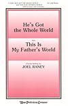 He's Got the Whole World/This is My Father's World - SATB & Unison Choir (or Soloist) 