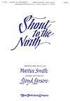 Shout to the North - SATB