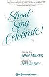Shout, Sing, Celebrate! - SATB w/opt. Unison Choir (or Soloist) 