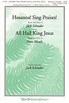 Hosanna! Sing Praises! with All Hail King Jesus - SATB w/opt. Children's Choir 