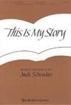 This is My Story - SATB