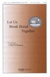 Let Us Break Bread Together - SATB