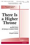 There is a Higher Throne - SATB w/opt. Violin & Cello