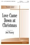 Love Came Down at Christmas - SATB w/opt. Unison Choir & 2 C Instruments 