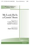 My Lord, He is a Comin' Soon - SATB