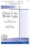 Christ is the World's Light - SATB