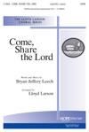 Come, Share the Lord - SATB