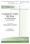 Longing for Light, We Wait In Darkness - SATB w/opt. Flute (or C Instrument)