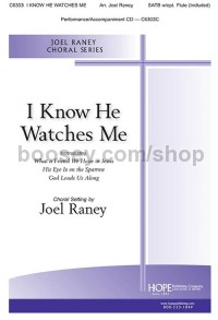 I Know He Watches Me (SATB & Piano)