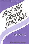 And the Church Shall Rise - SATB