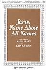 Jesus, Name Above All Names - SATB