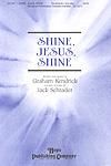 Shine, Jesus, Shine - SATB