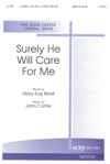 Surely He Will Care for Me - Unison