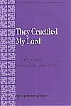 They Crucified My Lord - Three-Part