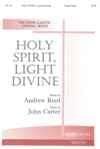 Holy Spirit, Light Divine - SATB