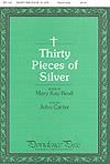 Thirty Pieces of Silver - SATB