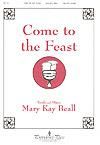 Come to the Feast - Two-Part Mixed