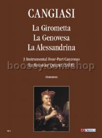 La Girometta, La Genovesa, La Alessandrina for Recorder Quartet (score & parts)