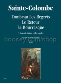 Tombeau Les Regrets – Le Retour – La Bourrasque. 3 Concerts “à deux violes esgales” for 2 Viols
