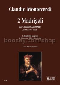 2 Madrigals (Dolcissimo uscignolo, Chi vol aver felice…) for 5 Recorders (score & parts)