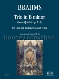 Trio in B Minor (from Quintet Op. 115) for Clarinet, Cello & Piano (score & parts)