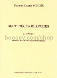 7 Pièces blanches / Seefelder präludium - organ