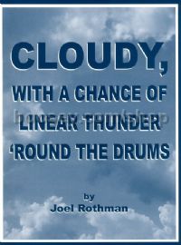 Cloudy, with a Chance of Linear Thunder 'Round the Drums