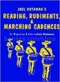 Reading, Rudiments & Marching Cadences for Beginning & Intermediate Drummers