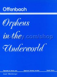 Jacques Offenbach - Orpheus In The Underworld Vocal Score