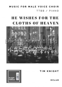 He Wishes for the Cloths of Heaven (TTBB Choir & Organ)