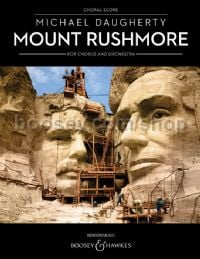 Mount Rushmore for Chorus and Orchestra (SATB & Piano - Choral Score)